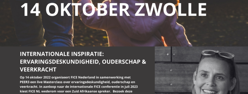 Uitnodiging FICE masterclass 14 okt. Met Adéle Grosse uit Zuid Afrika over Het Begint Bij Mij